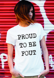 T-shirt PROUD TO BE FOUT