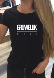 T-shirt GRUWELIJK MOOI