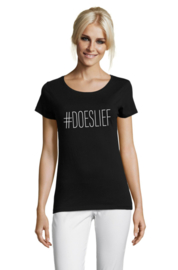 T-shirt #DOESLIEF