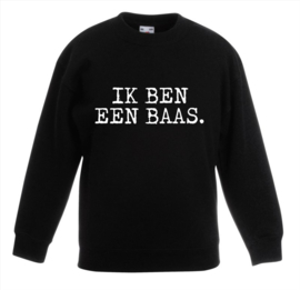 Sweater Ik ben een baas