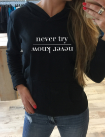 Hoodie never try never know
