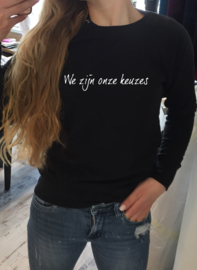 Sweater We zijn onze keuzes