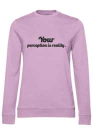 Sweater Your perfection is reality 