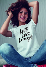 T-shirt Live love laugh 