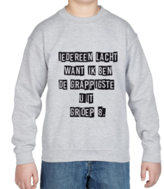 Sweater Iedereen lacht uit groep 8 