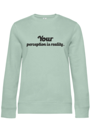 Sweater Your perfection is reality 