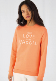 SWEATER YOUR LOVE IS MY VACCIN
