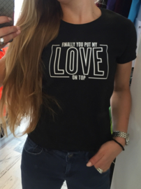 T-shirt Finally you put my LOVE