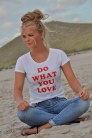 T-shirt DO WHAT YOU LOVE