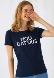 T-shirt Nou dat dus