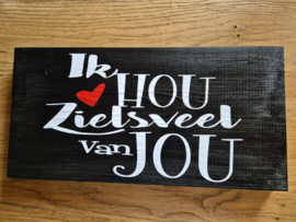 Steigerhout Ik hou zielsveel van jou 20x40