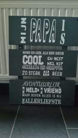 Seigerhout 50 x 60 Mijn Papa is Cool