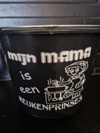 Mijn Mama is een keukenprinses - 5 Liter