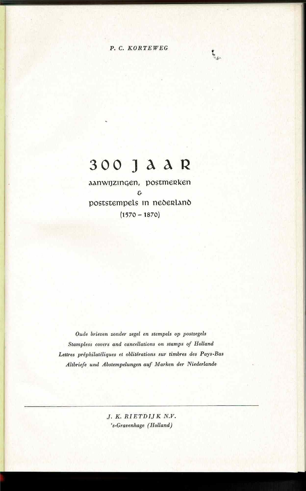 300 jaar Postmerken ~ P.C. Korteweg