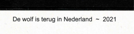 2021. De wolf is terug in Nederland