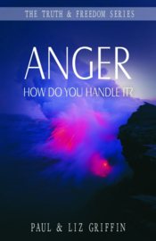 Anger: How do you handle it?, Paul and Liz Griffin. ISBN:9781852404505