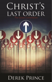 Christ's Last Order. Derek Prince. ISBN:9781782634232