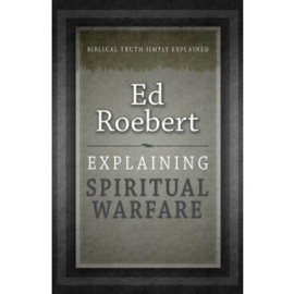 Explaining Spiritual Warfare, Ed Roebert. ISBN:9781852406431