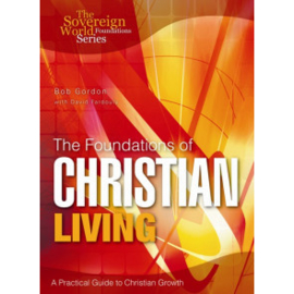 Foundations of Christian Living, Bob Gordon, ISBN:9781852404796 ISBN:9781852404796
