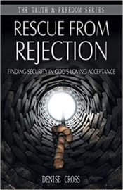 Rescue from Rejection, Denise Cross. ISBN:9781852405380