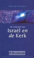 De toekomst van Israel en de kerk. Derek Prince. ISBN: 9789075185010