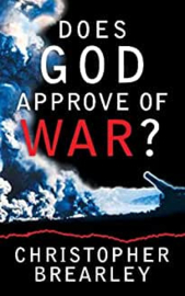 Does God Approve of War? Christopher Brearley ISBN:9781852404666
