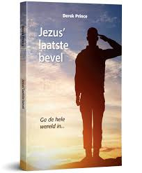 Jezus' laatste bevel. Derek Prince. ISBN:9789075185881