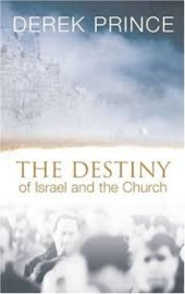 The Destiny Of Israel And The Church. Derek Prince. ISBN:9780850095623