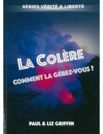 La Colère comment la gérez-vous?, Paul & Liz Griffin