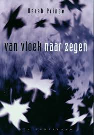 Van vloek naar zegen. Derek Prince. ISBN: 9789075185164