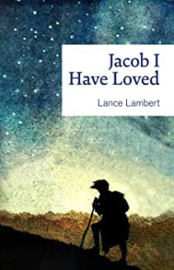 Jacob I have loved. Lance Lambert ISBN:9781852404765