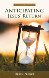Anticipating Jesus' Return. Derek Prince. ISBN:9781782636199