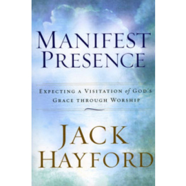 Manifest Presence, Jack W. Hayford. ISBN:9781852404208