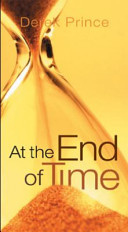 At The End of Time. Derek Prince. ISBN:9781892283498