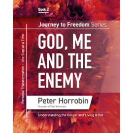 Journey To Freedom 2: God, Me, and The Enemy. Peter Horrobin.  ISBN:9781852407575