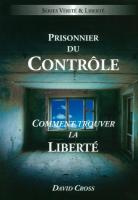 Prisonnier du Contrôle, comment trouver la Liberté, David Cross