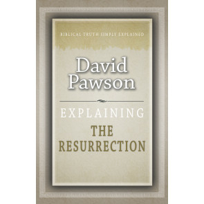 Explaining Resurrection, David Pawson. ISBN:9781852406592