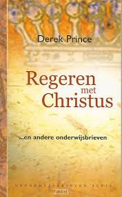 Regeren met Christus. Derek Prince. ISBN: 9789075185362