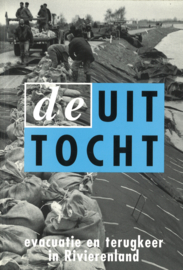 De uittocht - Evacuatie en terugkeer in Rivierenland
