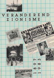 Veranderend Zionisme - Palestina, Israël en Nederland, 1897-1983
