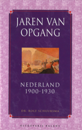 Jaren van opgang - Nederland 1900-1930
