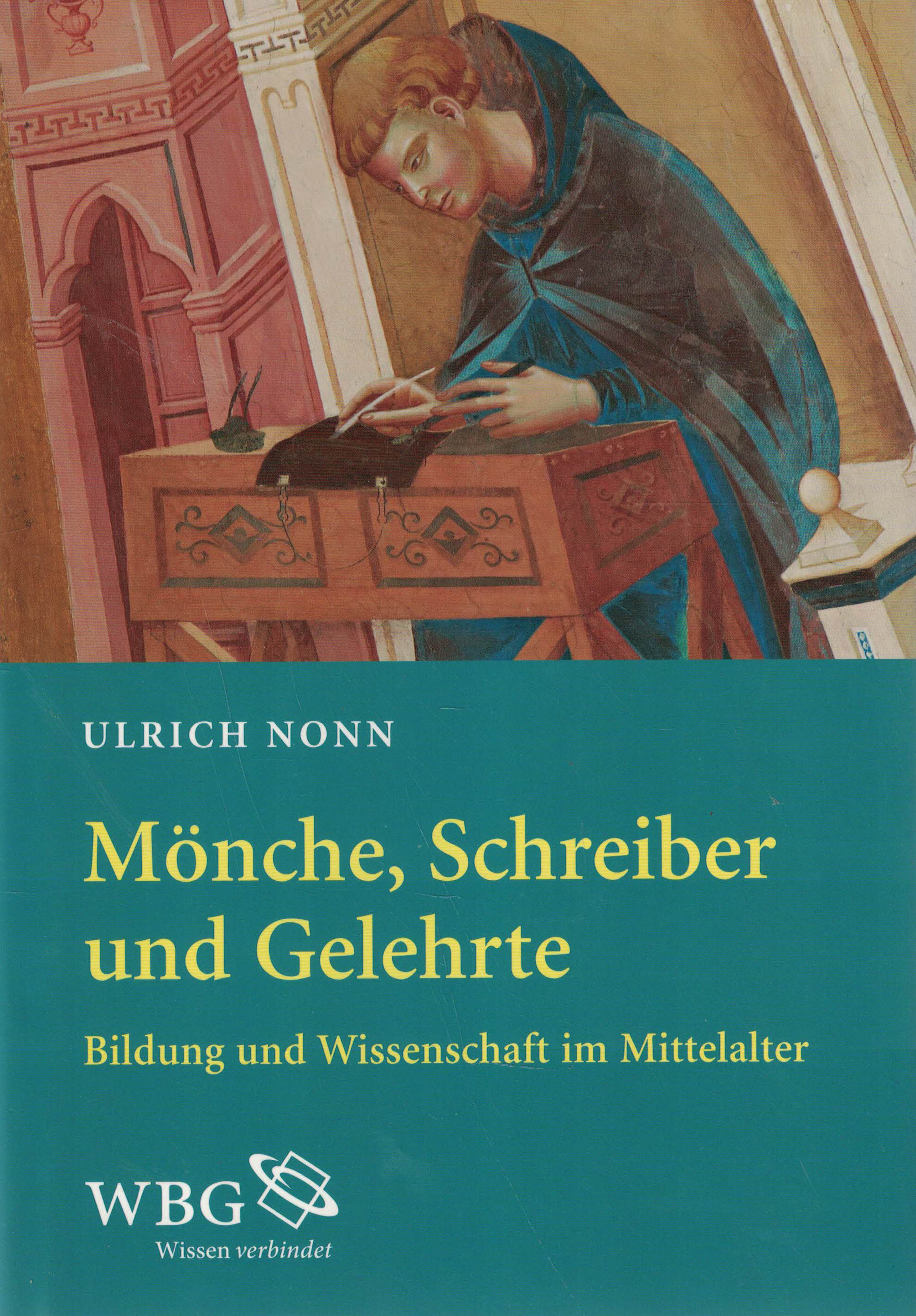 Mönche, Schreiber und Gelehrte - Bildung und Wissenschaft im Mittelalter