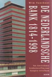 De Nederlandsche bank 1814-1998 - Van Amsterdamse kredietinstelling naar Europese Stelselbank
