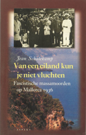 Van een eiland kun je niet vluchten - Fascistische massamoorden op Mallorca 1936