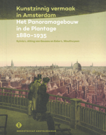 Kunstzinnig vermaak in Amsterdam - Het Panoramagebouw in de Plantage 1880-1935