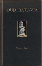 Oud Batavia - Gedenkboek uitgegeven door het Bataviaasch Genootschap van Kunsten en Wetenschappen naar aanleiding van het driehonderdjarig bestaan der stad in 1919 (deel 1 en 2)