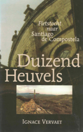 Duizend Heuvels - Fietstocht naar Santiago de Compostela