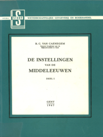De instellingen van de Middeleeuwen - Geschiedenis van de westerse staatsinstellingen van de Ve tot de XVe eeuw (deel 1 en 2)