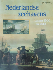 Nederlandse zeehavens tussen 1500 en 1800