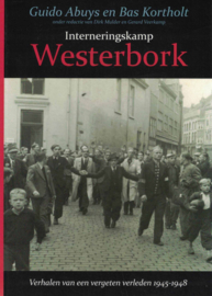 Interneringskamp Westerbork - Verhalen van een vergeten verleden 1945-1948